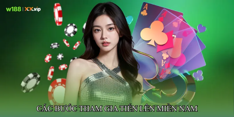 Tiến Lên Miền Nam Giải Mã Sức Hút Của Trò Bài Dân Gian 3 Các bước tham gia Tiến lên miền Nam