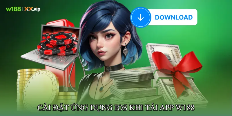 Tải App W188 Nhanh Gọn, Trải Nghiệm Mượt Mà Trên Di Động 4 Cài Đặt Ứng Dụng iOS Khi Tải app W188