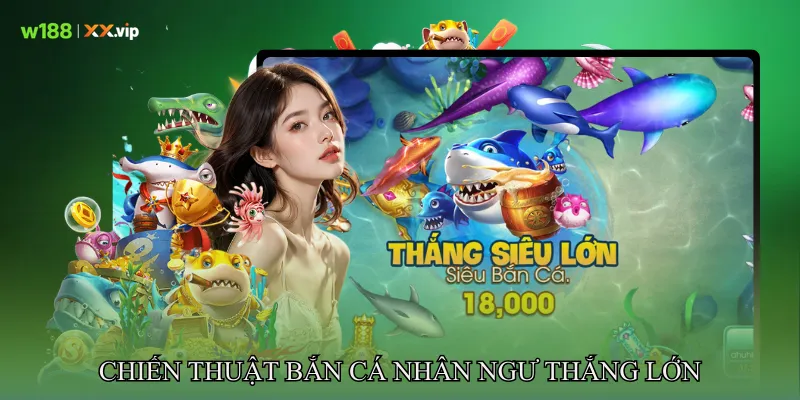 Bắn Cá Nhân Ngư Cách Săn Boss Nhanh, Kiếm Xu Nhiều 4 Chiến Thuật Bắn Cá Nhân Ngư Thắng Lớn