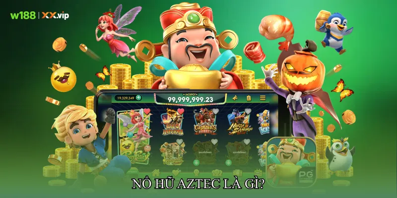 Nổ Hũ Aztec Trải Nghiệm Slot Biểu Tượng Bonus Sống Động 2 Nổ Hũ Aztec Là Gì?